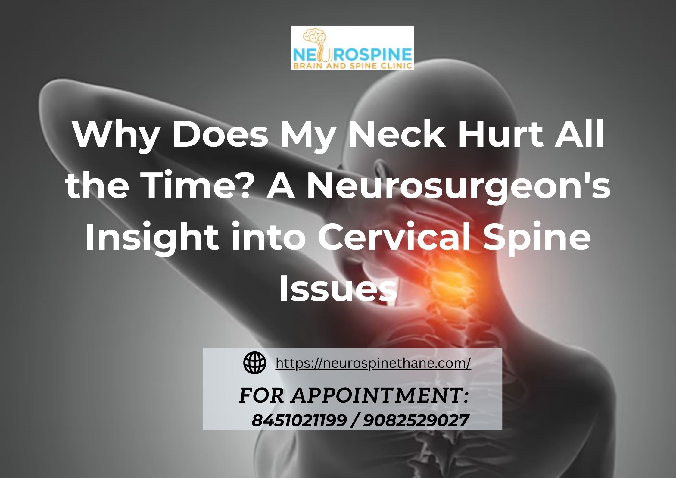 Why Does My Neck Hurt All the Time? A Neurosurgeon’s Insight into Cervical Spine Issues