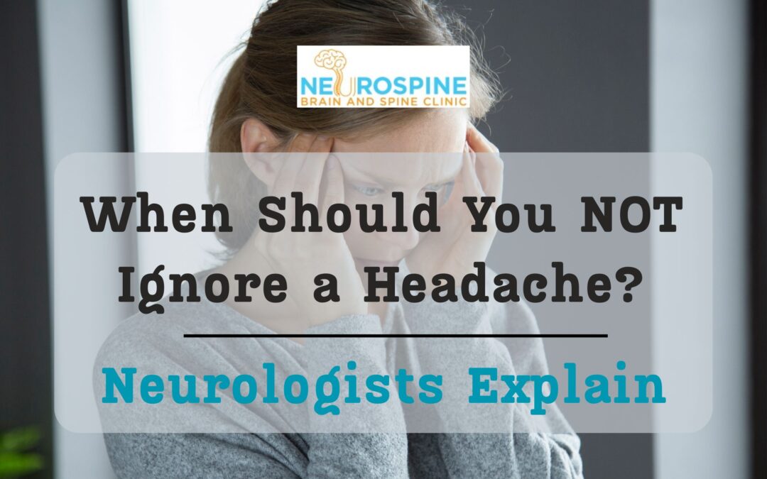 When Should You NOT Ignore a Headache? Neurologists Explain
